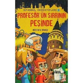 İSTANBUL DEDEKTIFLERI 2 - PROFESÖRÜN SIRRININ PEŞINDE - MUSTAFA ORAKÇI