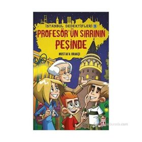 İSTANBUL DEDEKTIFLERI 2 - PROFESÖRÜN SIRRININ PEŞINDE - MUSTAFA ORAKÇI
