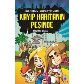 İSTANBUL DEDEKTIFLERI - KAYIP HARITANIN PEŞINDE - MUSTAFA ORAKÇI