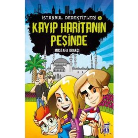 İSTANBUL DEDEKTIFLERI - KAYIP HARITANIN PEŞINDE - MUSTAFA ORAKÇI
