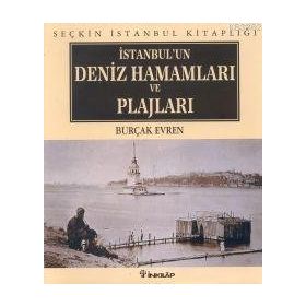 İSTANBUL DENIZ HAMAMLARI VE PLAJLARI - BURÇAK EVREN