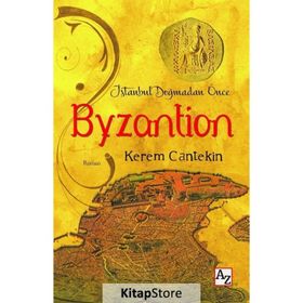 İstanbul Doğmadan Önce Byzantion - Kerem Cantekin