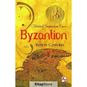 İstanbul Doğmadan Önce Byzantion - Kerem Cantekin