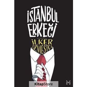 İstanbul Erkeği - İlker Özmestçi