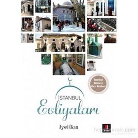 İstanbul Evliyaları İstanbul Manevi Gezi Rehberi - Aysel Okan