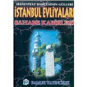 İSTANBUL EVLİYALARI SAHABE KABIRLERI (KOD: EVLIYA-001) - OSMAN PAMUK