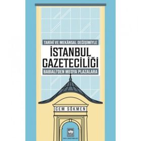 İstanbul Gazeteciliği - Cem Sökmen