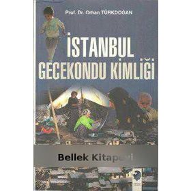 İSTANBUL GECEKONDU KİMLİĞİ - ORHAN TÜRKDOĞAN