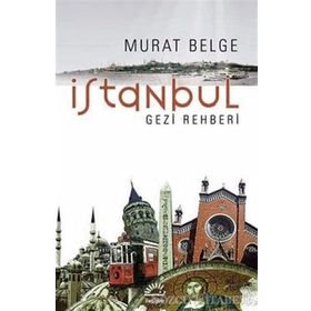 İSTANBUL GEZI REHBERI - MURAT BELGE