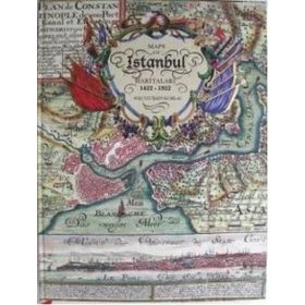 İSTANBUL HARİTALARI 1422-1922 - AYŞE YETİŞKİN KUBILAY