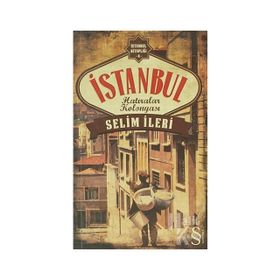 İSTANBUL HATIRALAR KOLONYASI İSTANBUL KITAPLARI - SELIM İLERI