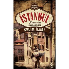 İSTANBUL HATIRALAR KOLONYASI - SELIM İLERI (ISBN:9786051416625)