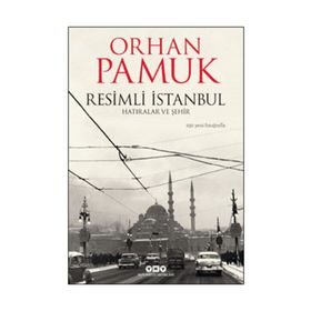 İstanbul Hatıralar ve Şehir - Orhan Pamuk