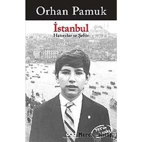 İstanbul Hatıralar ve Şehir - Orhan Pamuk