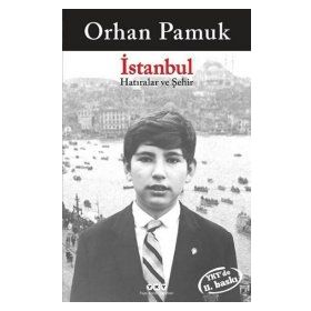 İstanbul Hatıralar ve Şehir - Orhan Pamuk