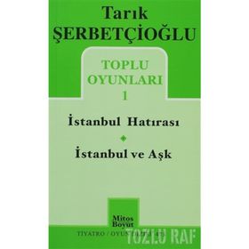 İSTANBUL HATIRASI İSTANBUL VE AŞK - TARIK ŞERBETÇIOĞLU