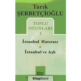 İSTANBUL HATIRASI İSTANBUL VE AŞK - TARIK ŞERBETÇIOĞLU