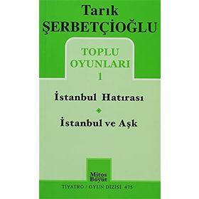 İSTANBUL HATIRASI İSTANBUL VE AŞK - TARIK ŞERBETÇIOĞLU