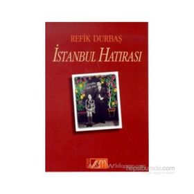 İSTANBUL HATIRASI - REFIK DURBAŞ