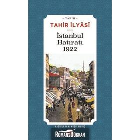 İstanbul Hatıratı 1922 - Tahir İlyasi