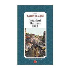 İstanbul Hatıratı 1922 - Tahir İlyasi