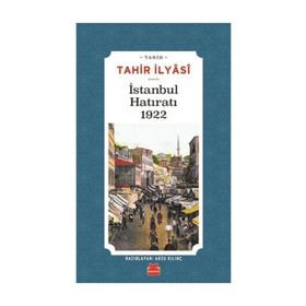 İstanbul Hatıratı 1922 - Tahir İlyasi