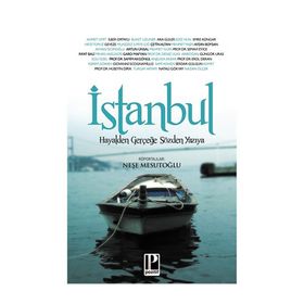 İSTANBUL HAYALDEN GERÇEĞE SÖZDEN YAZIYA - NEŞE MESUTOĞLU