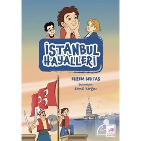 İstanbul Hayalleri - Ekrem Bektaş