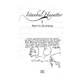 İSTANBUL HAYATTIR I - REFIK DURBAŞ