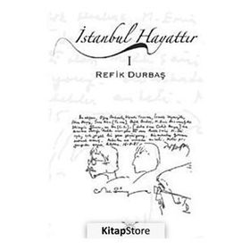 İSTANBUL HAYATTIR I - REFIK DURBAŞ