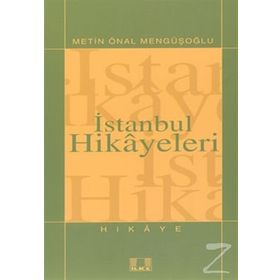 İSTANBUL HIKAYELERI - METIN ÖNAL MENGÜŞOĞLU