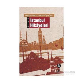 İSTANBUL HIKAYELERI - METIN ÖNAL MENGÜŞOĞLU