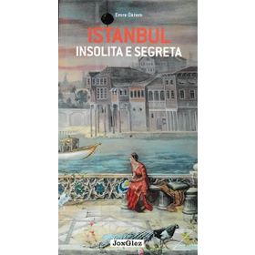 İstanbul İnsolita E Segreta - Emre Öktem
