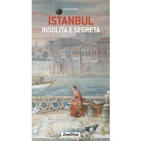 İstanbul İnsolita E Segreta - Emre Öktem