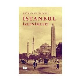 İstanbul İzlenimleri - Hayr Simon Yeremyan