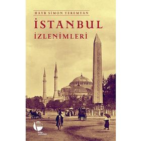 İstanbul İzlenimleri - Hayr Simon Yeremyan