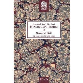 İstanbul Kadı Sicilleri - İstanbul Mahkemesi 18 Numaralı Sicil - Hüseyin Kılıç Yılmaz Karaca Salih Kahriman Rasim Erol Sabri Atay