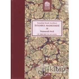 İstanbul Kadı Sicilleri - İstanbul Mahkemesi 18 Numaralı Sicil - Hüseyin Kılıç Yılmaz Karaca Salih Kahriman Rasim Erol Sabri Atay