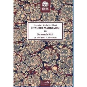 İstanbul Kadı Sicilleri - İstanbul Mahkemesi 18 Numaralı Sicil - Hüseyin Kılıç Yılmaz Karaca Salih Kahriman Rasim Erol Sabri Atay
