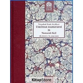 İstanbul Kadı Sicilleri Üsküdar Mahkemesi 26 Numaralı Sicil H.970-971 - M. 1562-1563 - Rıfat Günalan Fikret Sarıcaoğlu