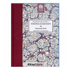 İstanbul Kadı Sicilleri Üsküdar Mahkemesi 26 Numaralı Sicil H.970-971 - M. 1562-1563 - Rıfat Günalan Fikret Sarıcaoğlu