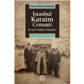 İstanbul Karaim Cemaati - Banu Yılmaz Kolankaya