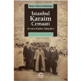 İstanbul Karaim Cemaati - Banu Yılmaz Kolankaya