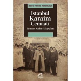 İstanbul Karaim Cemaati - Banu Yılmaz Kolankaya