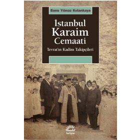 İstanbul Karaim Cemaati - Banu Yılmaz Kolankaya