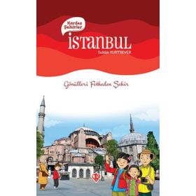 İstanbul Kardeş Şehirler - Gönülleri Fetheden Şehir - Türkiye Diyanet Vakfı Yayınları