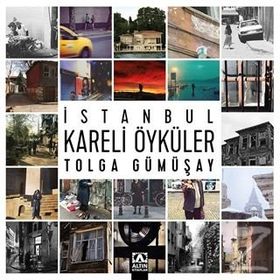 İstanbul Kareli Öyküler - Tolga Gümüşay