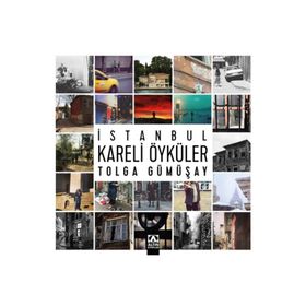 İstanbul Kareli Öyküler - Tolga Gümüşay