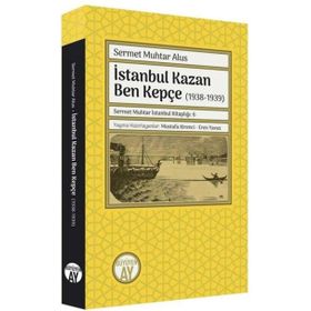 İstanbul Kazan Ben Kepçe 1938-1939 - Büyüyen Ay Yayınları