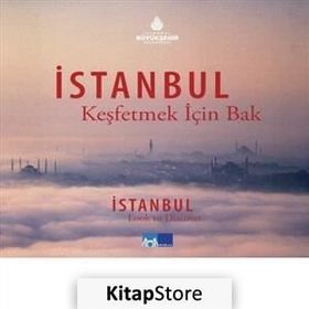 İSTANBUL : KEŞFETMEK İÇİN BAK ISTANBUL LOOK TO DISCOVER - İBRAHİM BAŞTUĞ